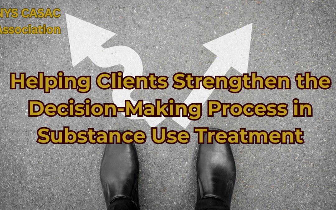 blog post header for the post: Helping Clients Strengthen the Decision-Making Process in Substance Use Treatment