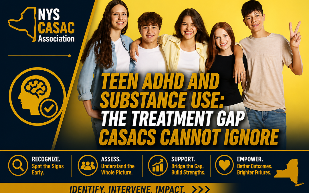 Teen ADHD and Substance Use: The Treatment Gap CASACs Cannot Ignore