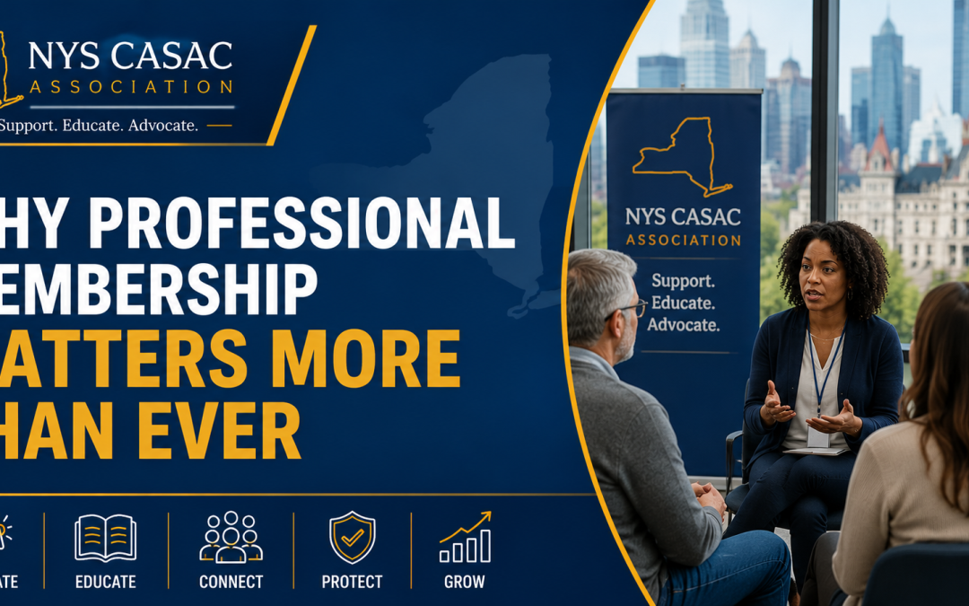Professional NYS CASAC Association blog header about why joining a CASAC professional association matters for substance use counselors in New York State. The banner features addiction counseling professionals meeting together, highlighting advocacy, education, networking, leadership, and professional growth.